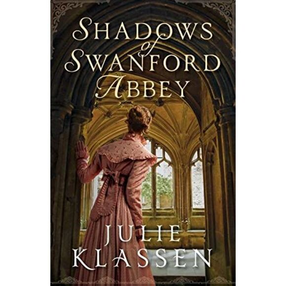Shadows of Swanford Abbey -- Julie Klassen - Picture 2 of 2